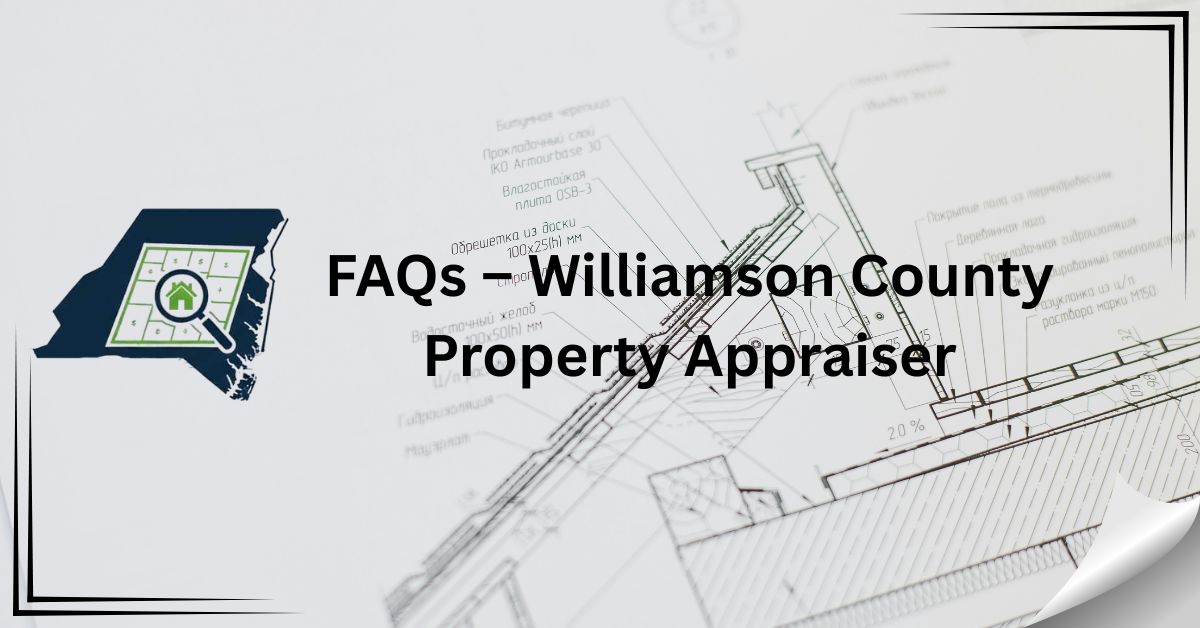FAQs-–-Williamson-County-Property-Appraiser
